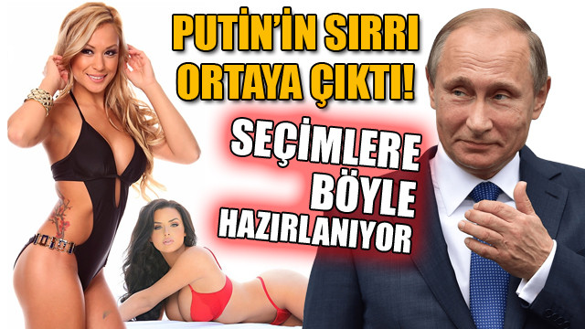 Putinin sırrı ortaya çıktı! Seçimlere kadınlarla hazırlanıyor